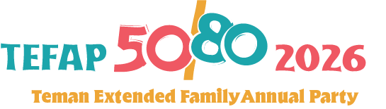 TEFAP 50/80 2026 — Teman Extended Family Annual Party